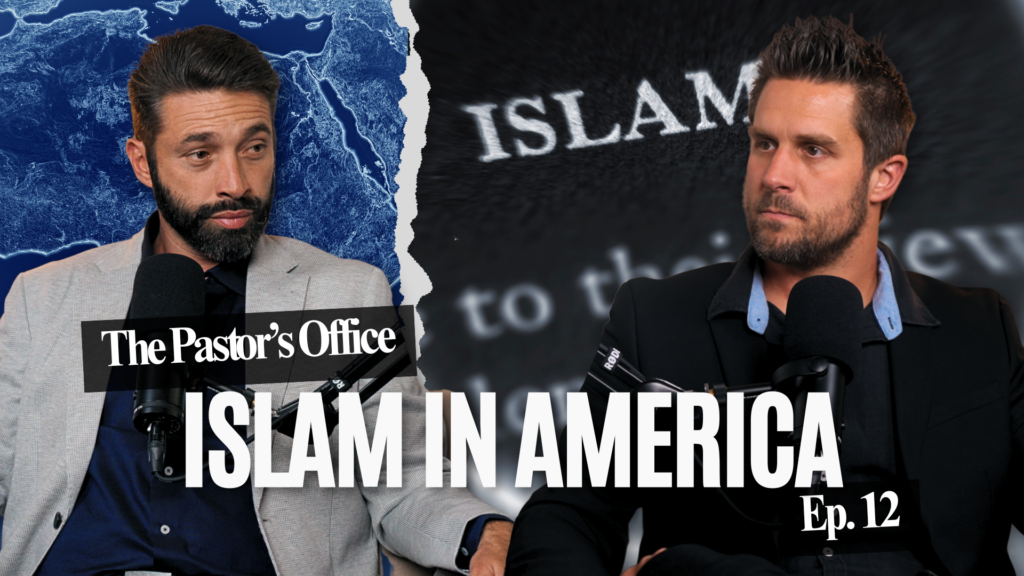 Islam in America: The Gospel vs. Sharia | The Pastor’s Office Ep. 12